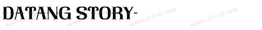 Datang Story字体转换